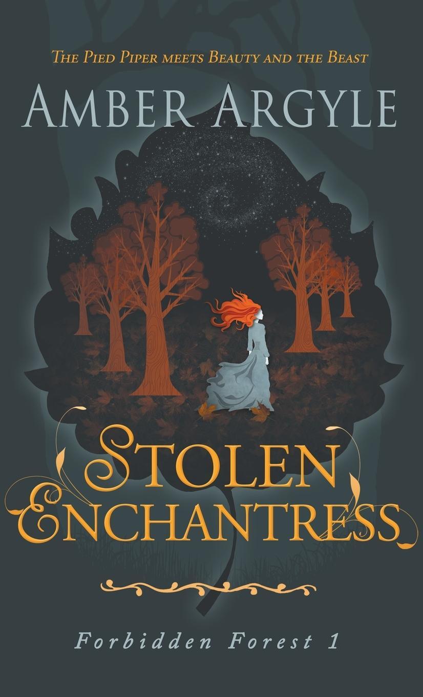 Cover: 9780997639063 | Stolen Enchantress | Beauty and the Beast meets The Pied Piper | Buch