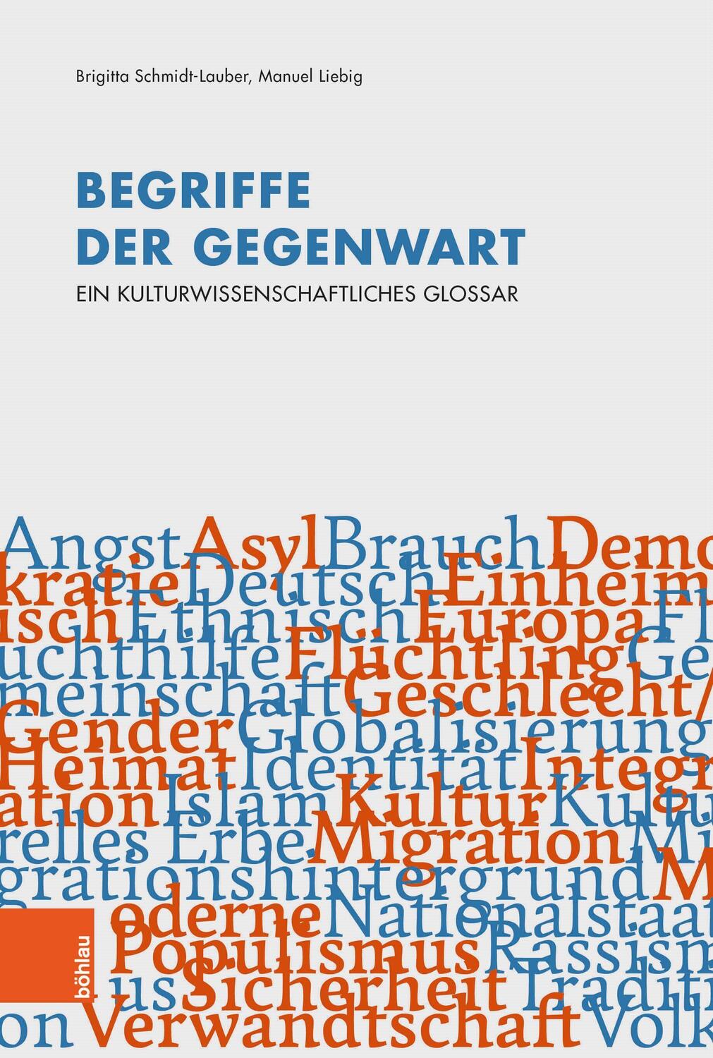 Cover: 9783205212720 | Begriffe der Gegenwart | Ein kulturwissenschaftliches Glossar | Buch