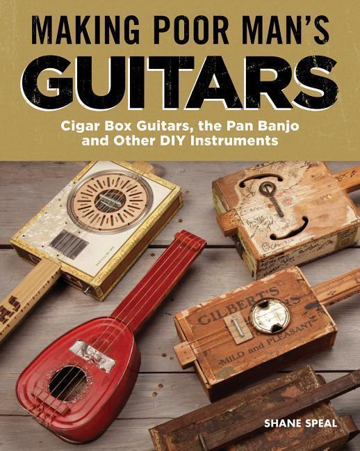 Cover: 9781565239463 | Making Poor Man's Guitars | Shane Speal | Taschenbuch | Englisch