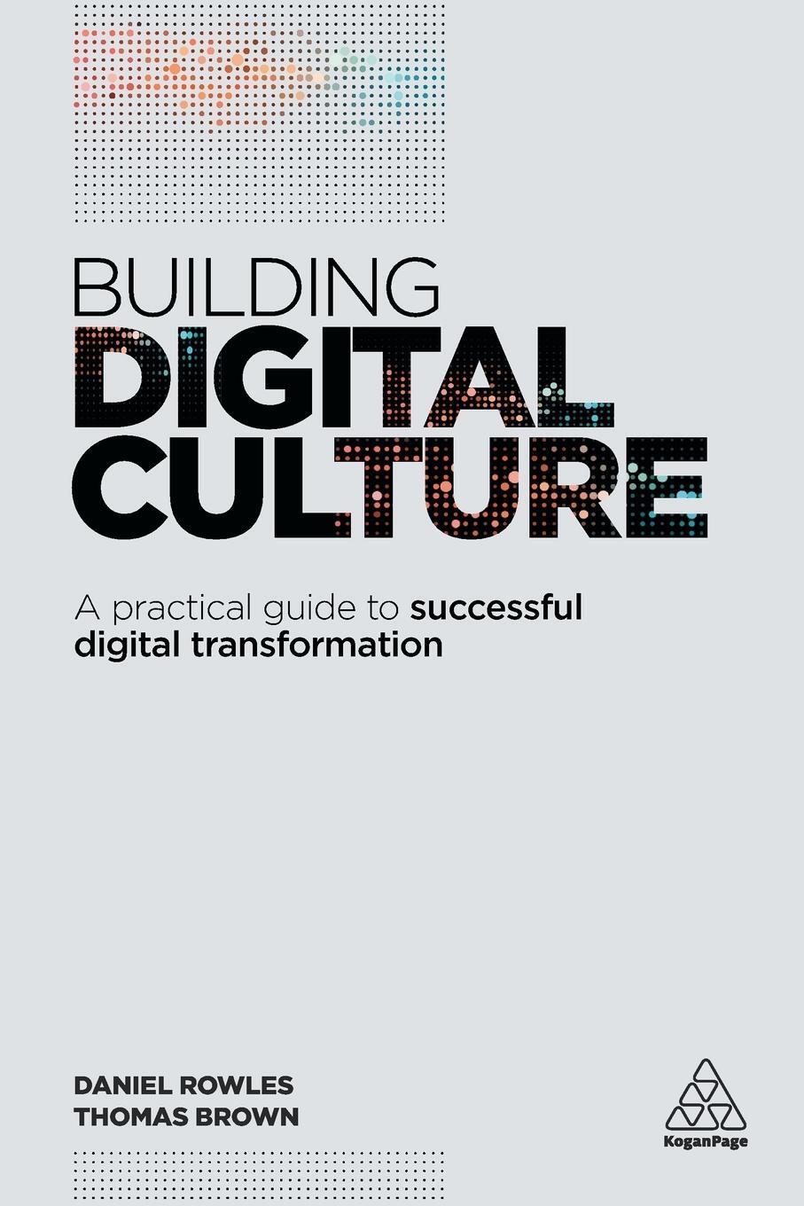 Cover: 9780749479657 | Building Digital Culture | Daniel Rowles (u. a.) | Taschenbuch | 2017