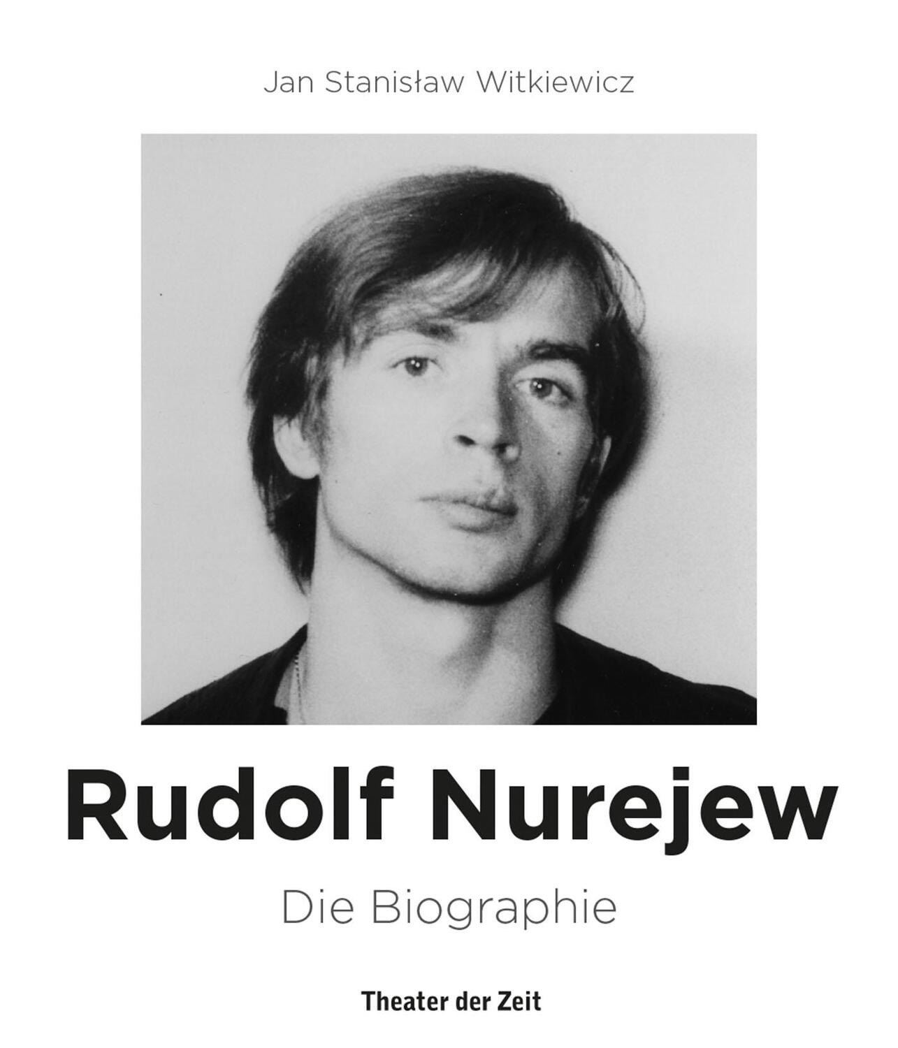 Cover: 9783957490681 | Rudolf Nurejew | Die Biographie | Jan Stanislaw Witkiewicz | Buch