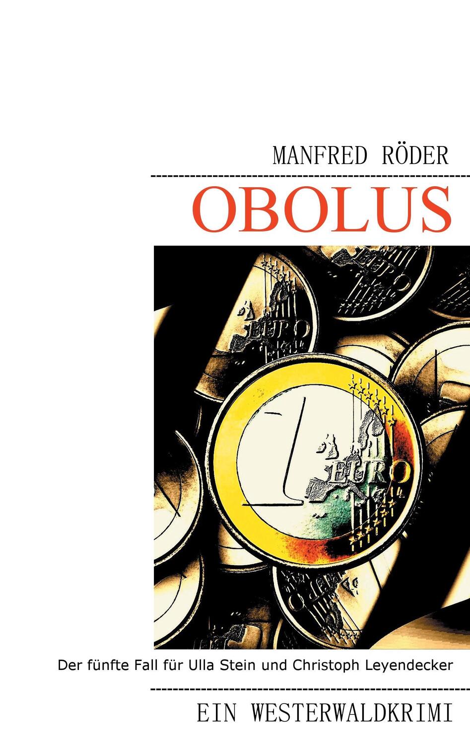 Cover: 9783741295515 | Obolus | Ein Westerwaldkrimi | Manfred Röder | Taschenbuch | Paperback