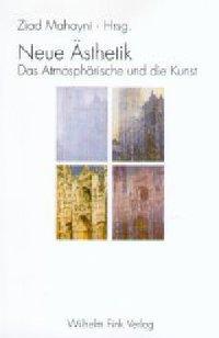 Cover: 9783770536399 | Neue Ästhetik | Das Atmosphärische und die Kunst | Taschenbuch | 2002