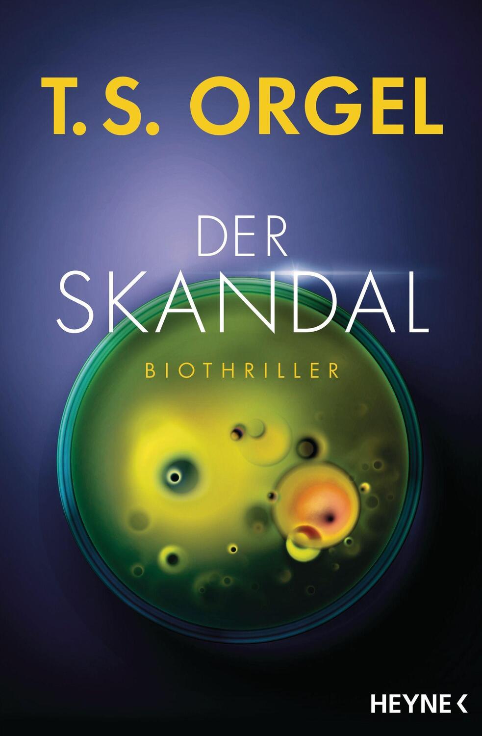 Cover: 9783453322103 | Der Skandal | Biothriller | T. S. Orgel | Taschenbuch | Deutsch | 2023
