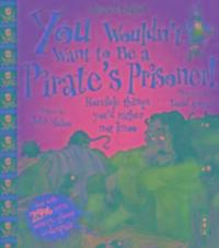 Cover: 9781909645714 | You Wouldn't Want To Be A Pirate's Prisoner! | John Malam | Buch