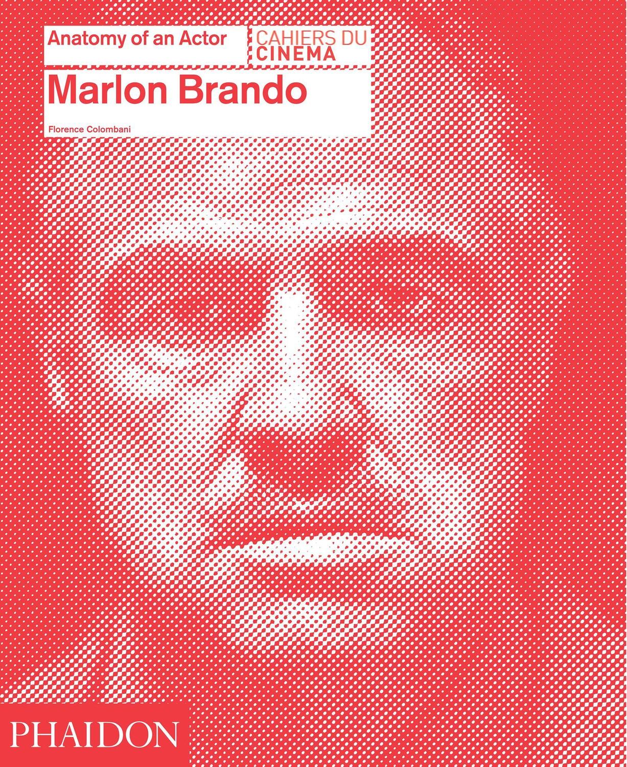 Cover: 9780714866635 | Marlon Brando | Anatomy of an Actor | Florence Colombani | Buch | 2013