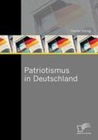 Cover: 9783842879973 | Patriotismus in Deutschland | Daniel König | Taschenbuch | Paperback