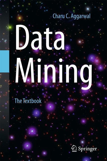 Cover: 9783319141411 | Data Mining | The Textbook | Charu C. Aggarwal | Buch | Englisch