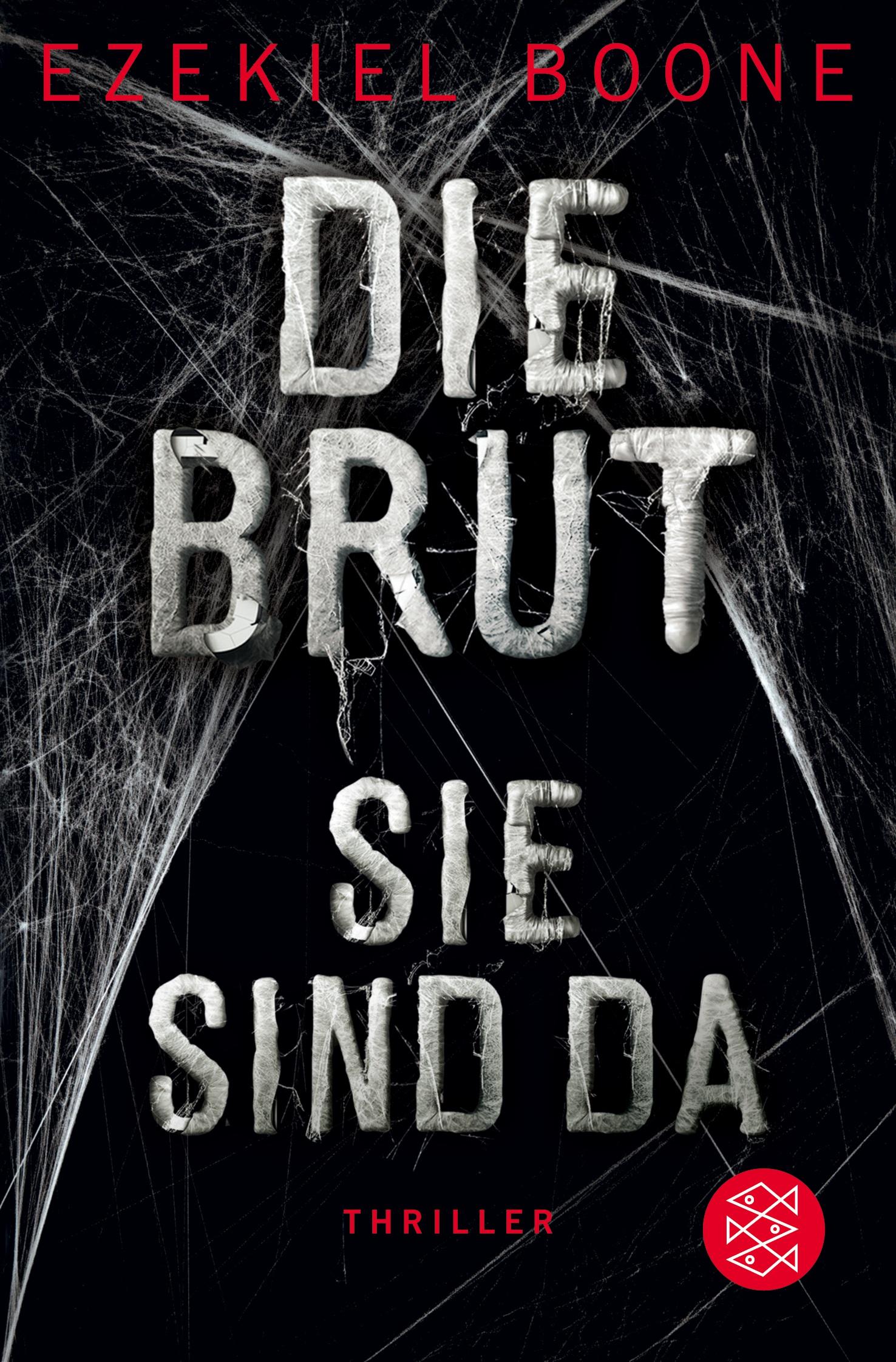 Cover: 9783596035533 | Die Brut - Sie sind da | Thriller | Ezekiel Boone | Taschenbuch | 2017