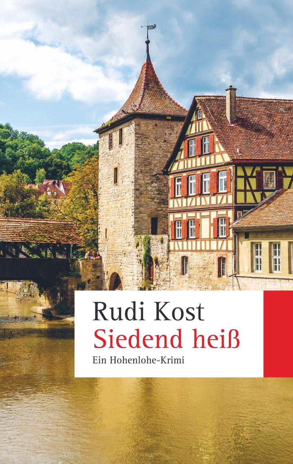 Cover: 9789463423526 | Siedend heiß | Ein Hohenlohe-Krimi | Rudi Kost | Taschenbuch | 232 S.