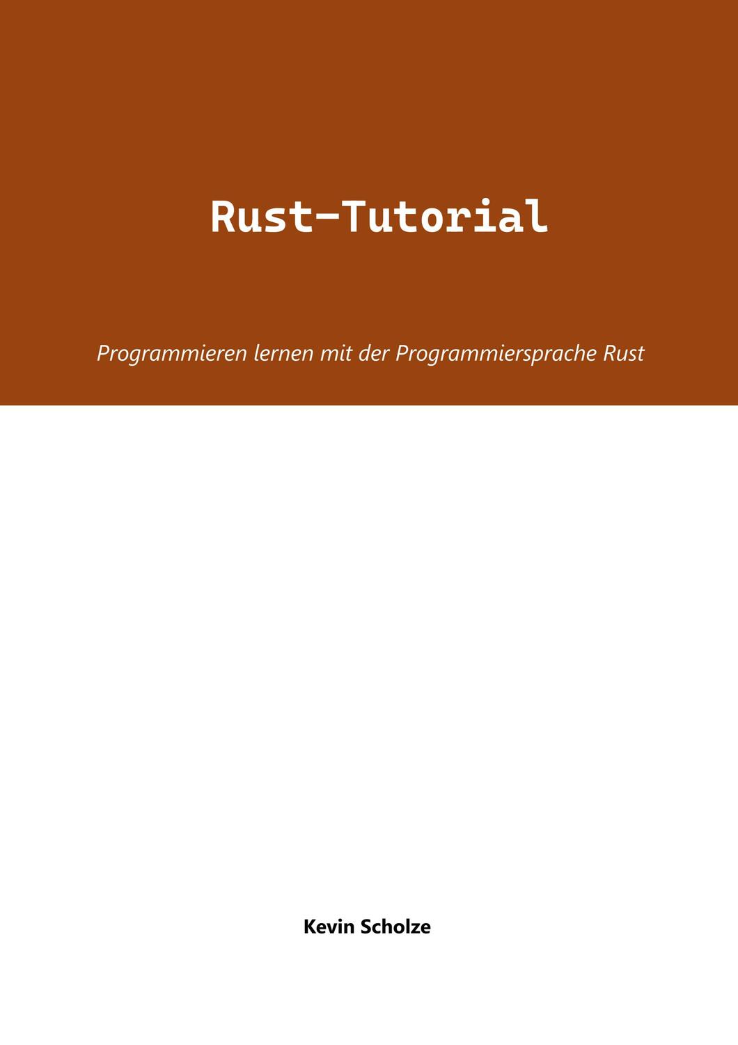 Cover: 9783756844883 | Rust-Tutorial | Programmieren lernen mit der Programmiersprache Rust
