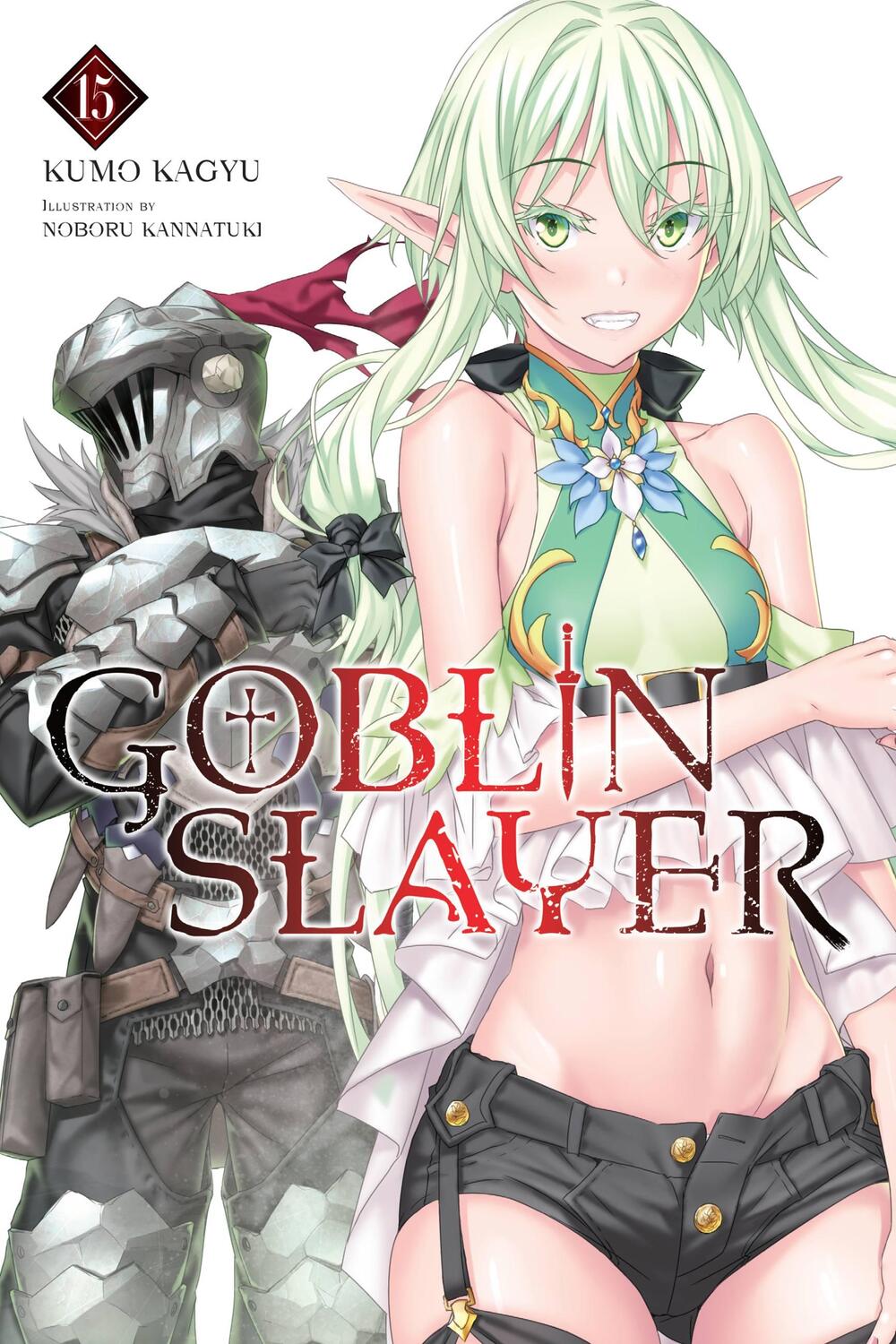 Cover: 9781975350161 | Goblin Slayer, Vol. 15 (light novel) | Kumo Kagyu | Taschenbuch | 2023