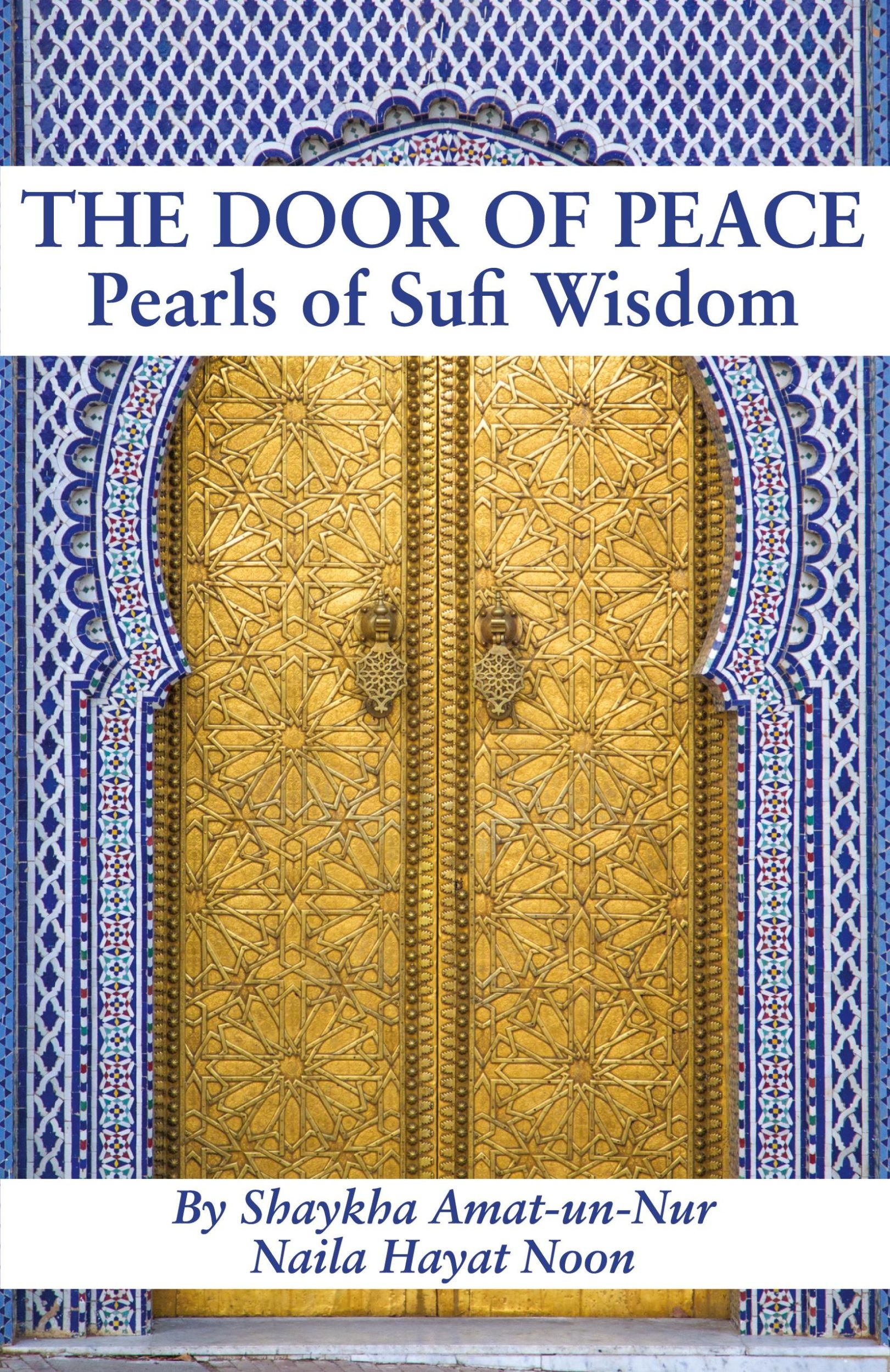 Cover: 9780983148883 | The Door of Peace | Pearls of Sufi Wisdom | Naila Hayat Noon | Buch