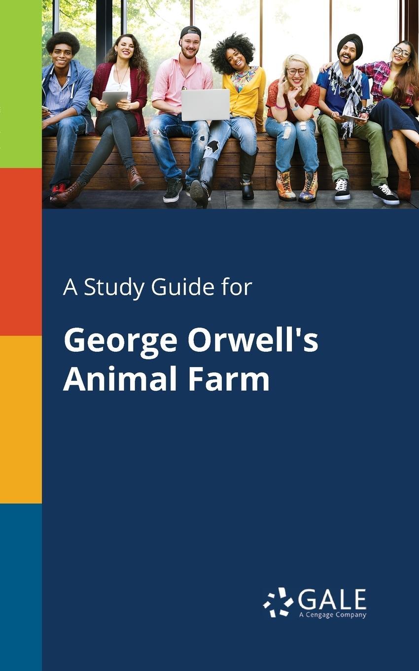 Cover: 9781375397827 | A Study Guide for George Orwell's Animal Farm | Cengage Learning Gale