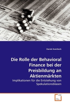 Cover: 9783639240689 | Die Rolle der Behavioral Finance bei der Preisbildung an Aktienmärkten