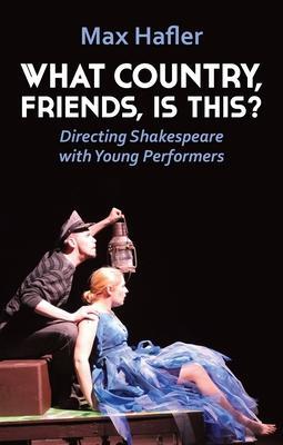 Cover: 9781848428034 | What Country, Friends, Is This?: Directing Shakespeare with Young...