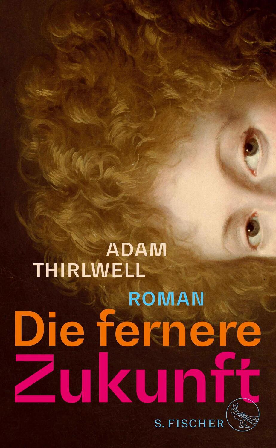 Cover: 9783103975321 | Die fernere Zukunft | Roman | Adam Thirlwell | Buch | 400 S. | Deutsch
