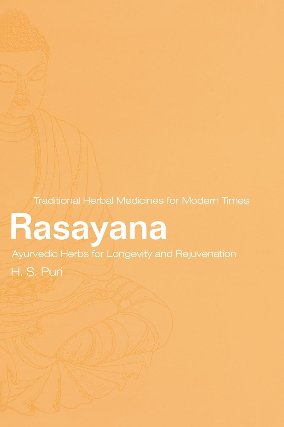 Cover: 9780415284899 | Rasayana | Ayurvedic Herbs for Longevity and Rejuvenation | H. S. Puri