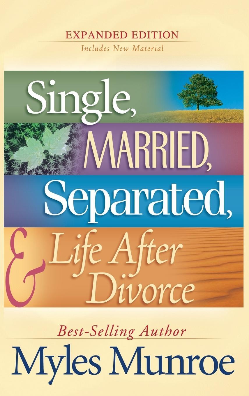 Cover: 9780768413359 | Single, Married, Separated, and Life After Divorce | Myles Munroe
