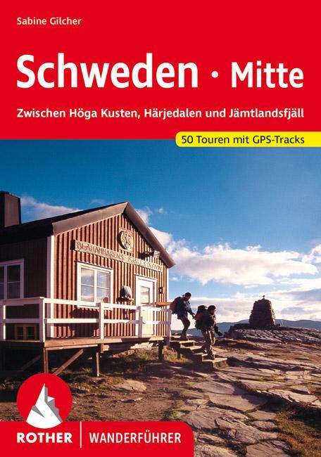Cover: 9783763344062 | Schweden Mitte | Sabine Gilcher | Taschenbuch | Rother Wanderführer
