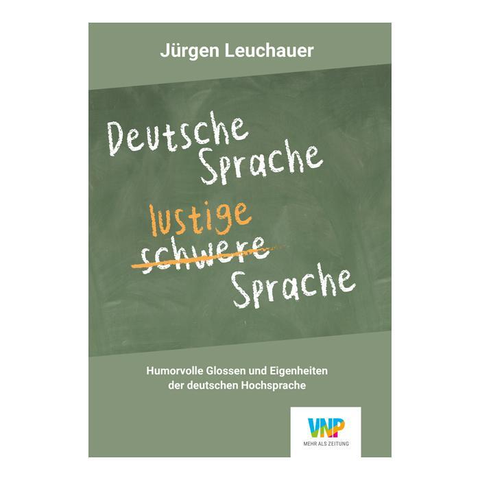 Cover: 9783931683719 | Deutsche Sprache - lustige Sprache | Jürgen Leuchauer | Taschenbuch
