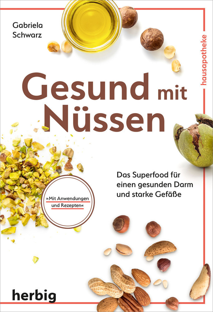 Cover: 9783968590493 | Gesund mit Nüssen | Gabriela Schwarz | Taschenbuch | Klappenbroschur