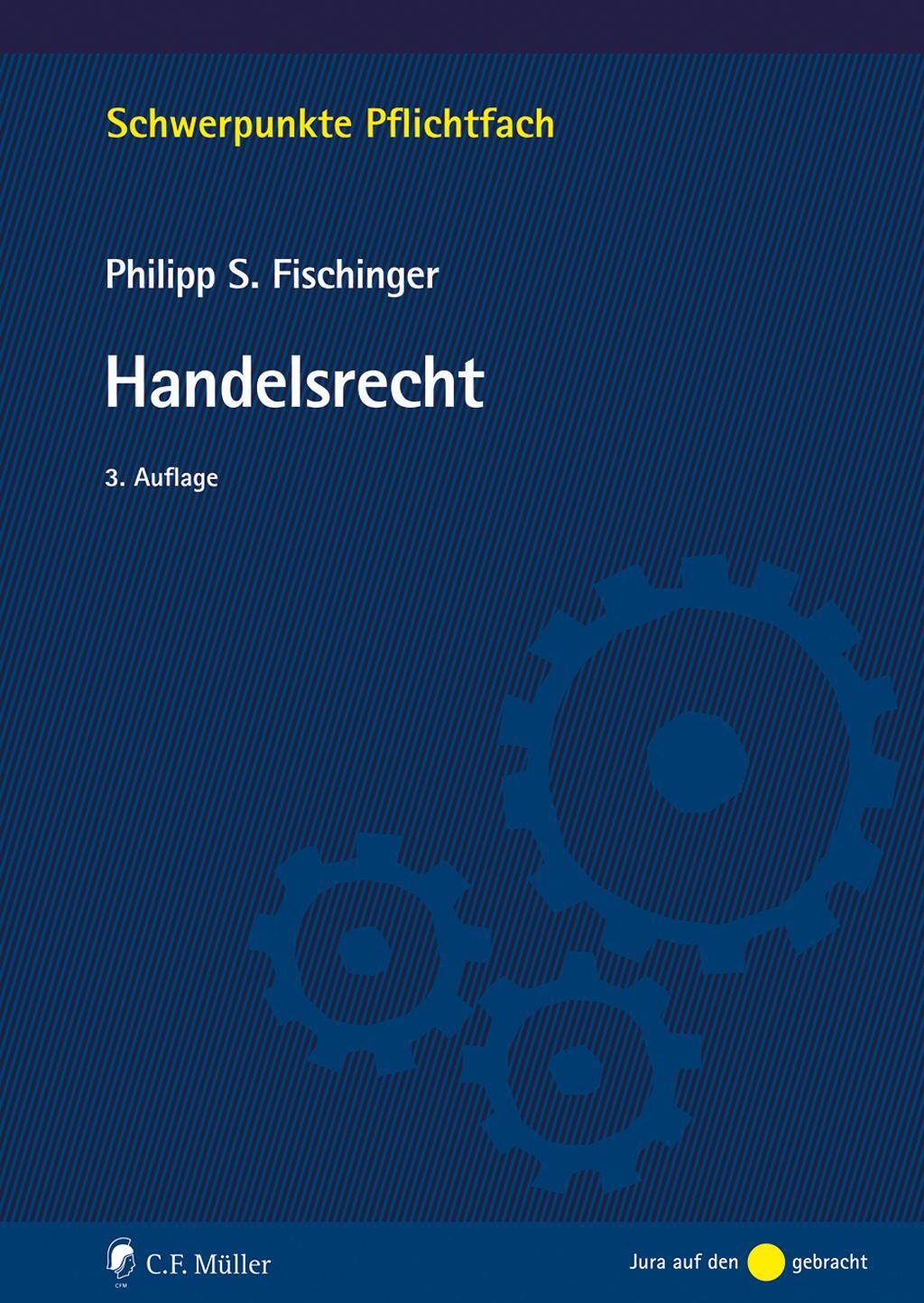 Cover: 9783811461550 | Handelsrecht | Philipp S. Fischinger | Taschenbuch | Deutsch | 2023