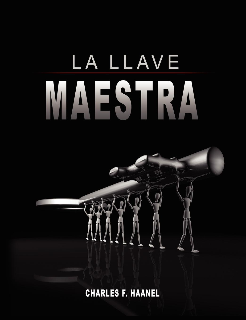 Cover: 9789563100471 | La Llave Maestra / The Master Key System by Charles F. Haanel | Haanel
