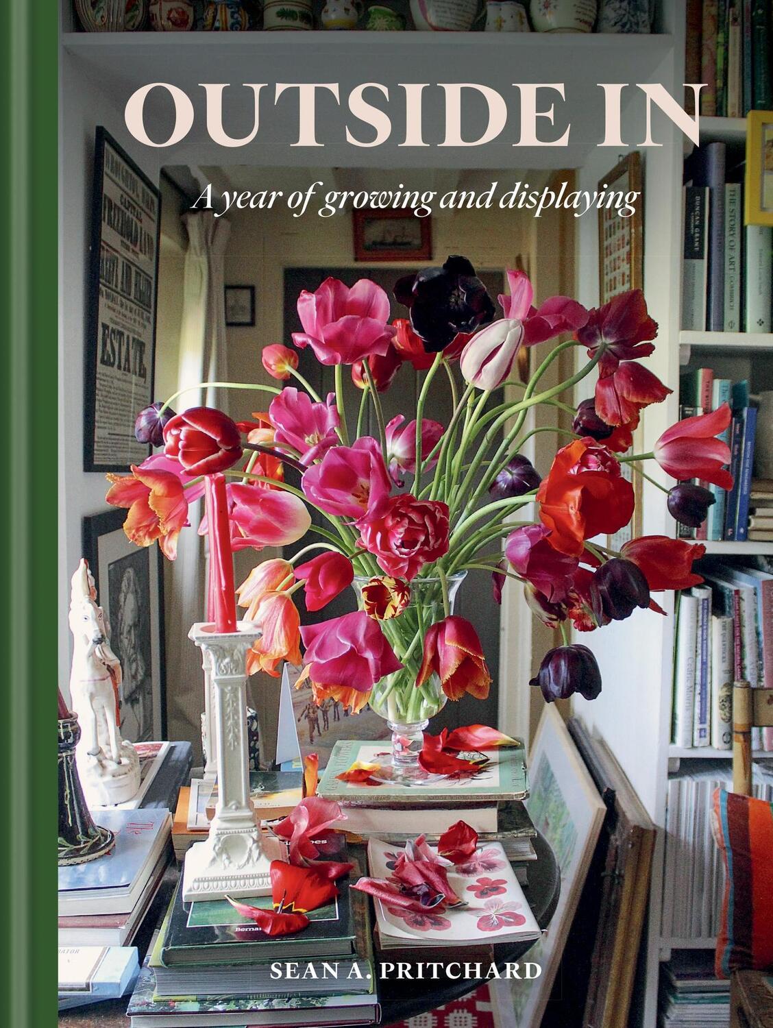 Cover: 9781784728854 | Outside In | A Year of Growing &amp; Displaying | Sean A Pritchard | Buch