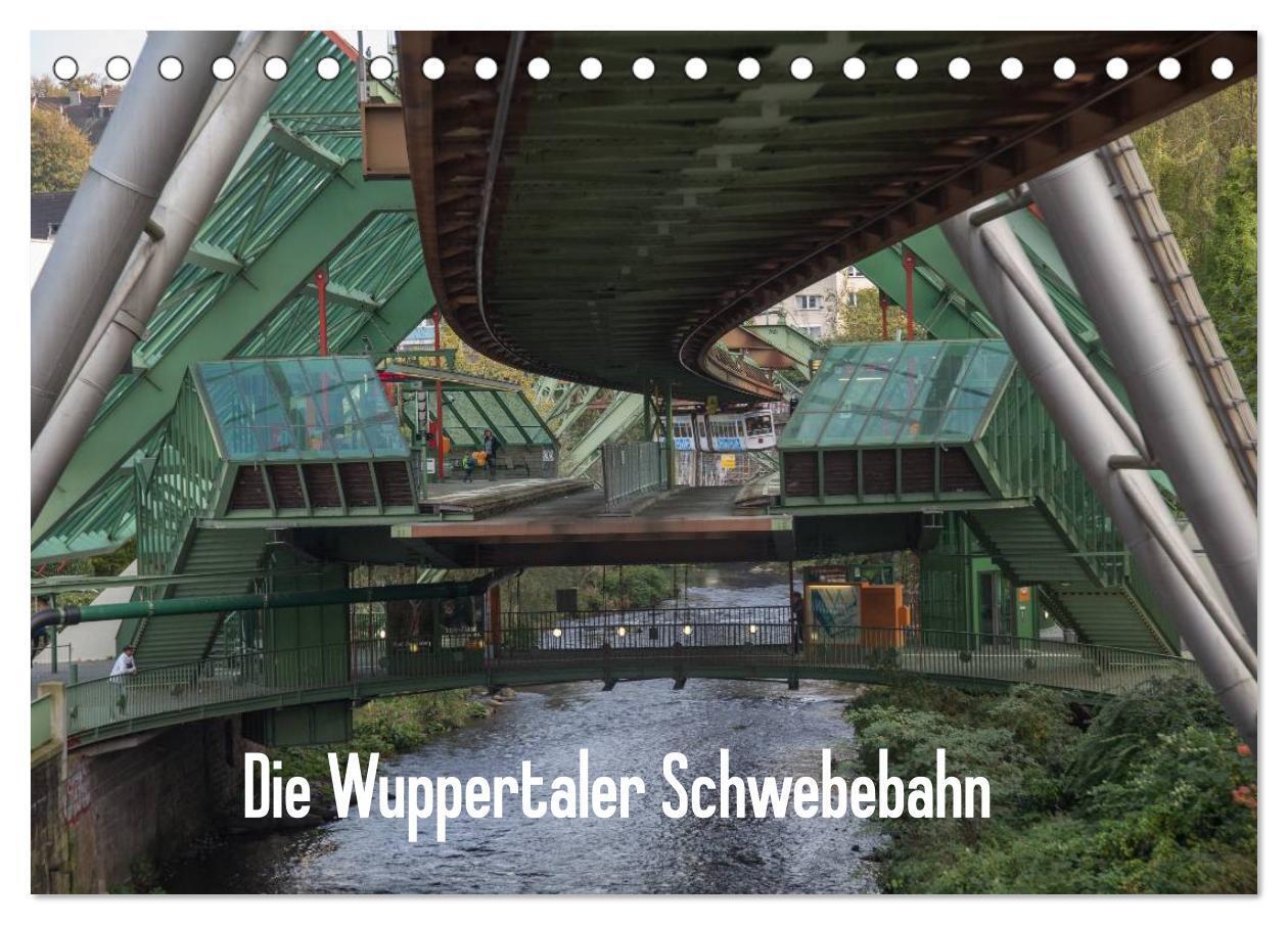 Cover: 9783383310485 | Die Wuppertaler Schwebebahn (Tischkalender 2024 DIN A5 quer),...
