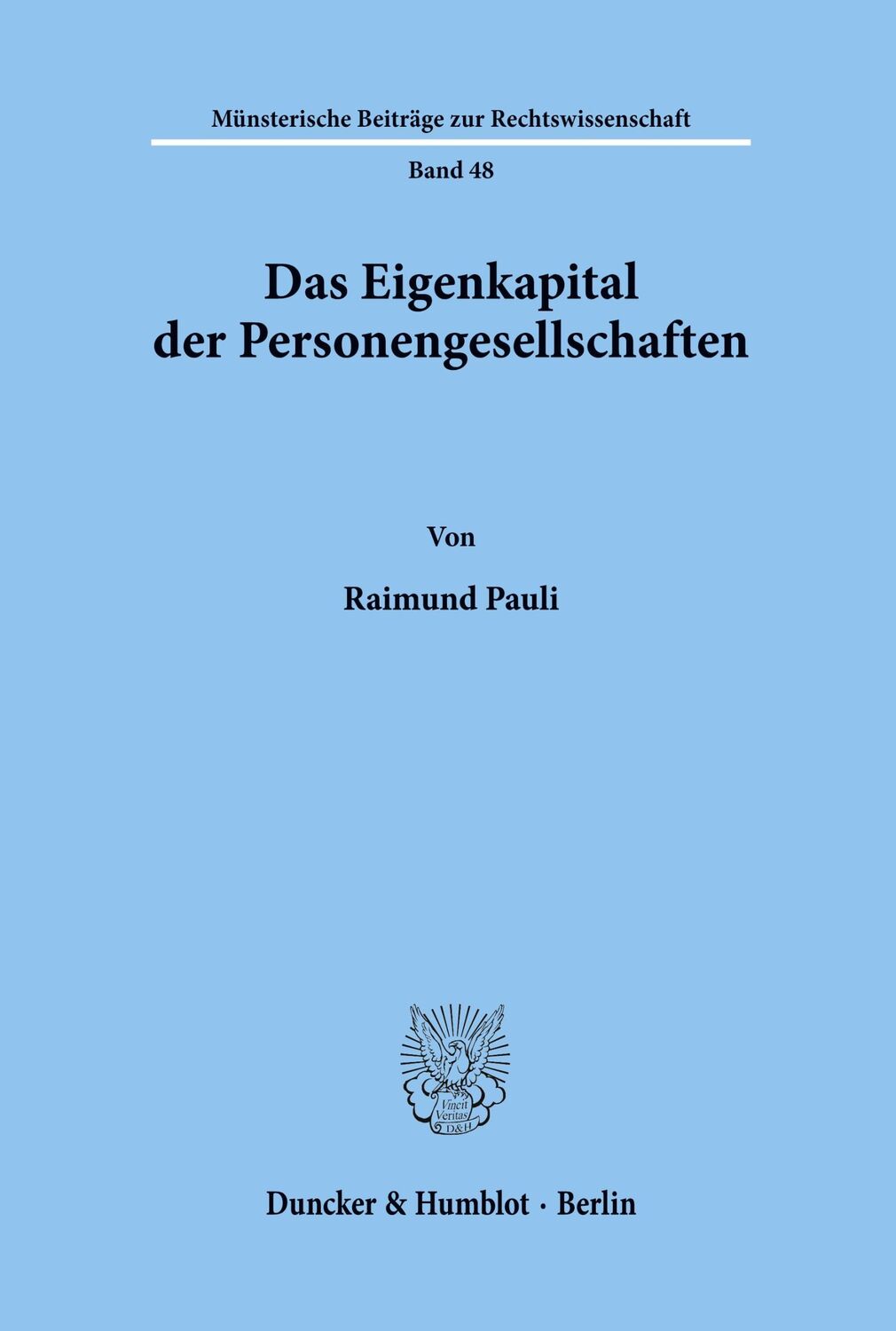 Cover: 9783428069675 | Das Eigenkapital der Personengesellschaften. | Raimund Pauli | Buch