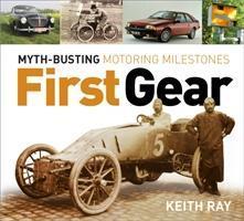 Cover: 9780750988162 | First Gear | Myth-Busting Motoring Milestones | Keith Ray | Buch