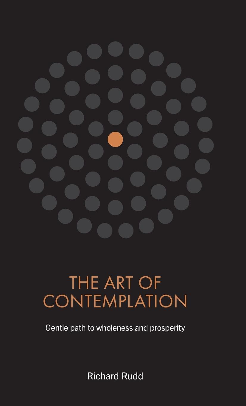 Cover: 9781913820145 | The Art of Contemplation | Gentle path to wholeness and prosperity