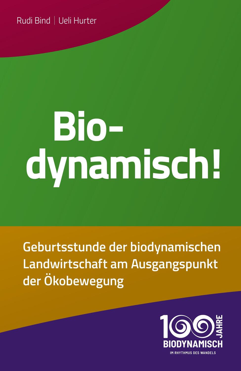 Cover: 9783723517260 | Biodynamisch! | Rudi Bind (u. a.) | Taschenbuch | Deutsch | 2023