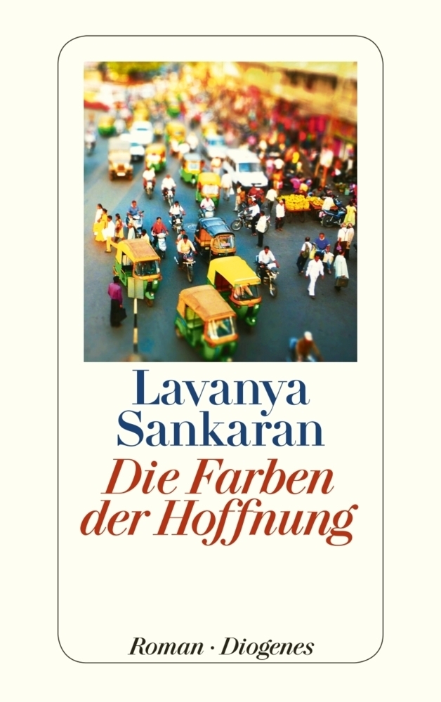 Cover: 9783257243376 | Die Farben der Hoffnung | Roman | Lavanya Sankaran | Taschenbuch