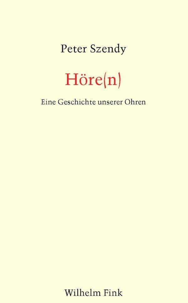 Cover: 9783770556601 | Höre(n) | Eine Geschichte unserer Ohren | Peter Szendy | Taschenbuch