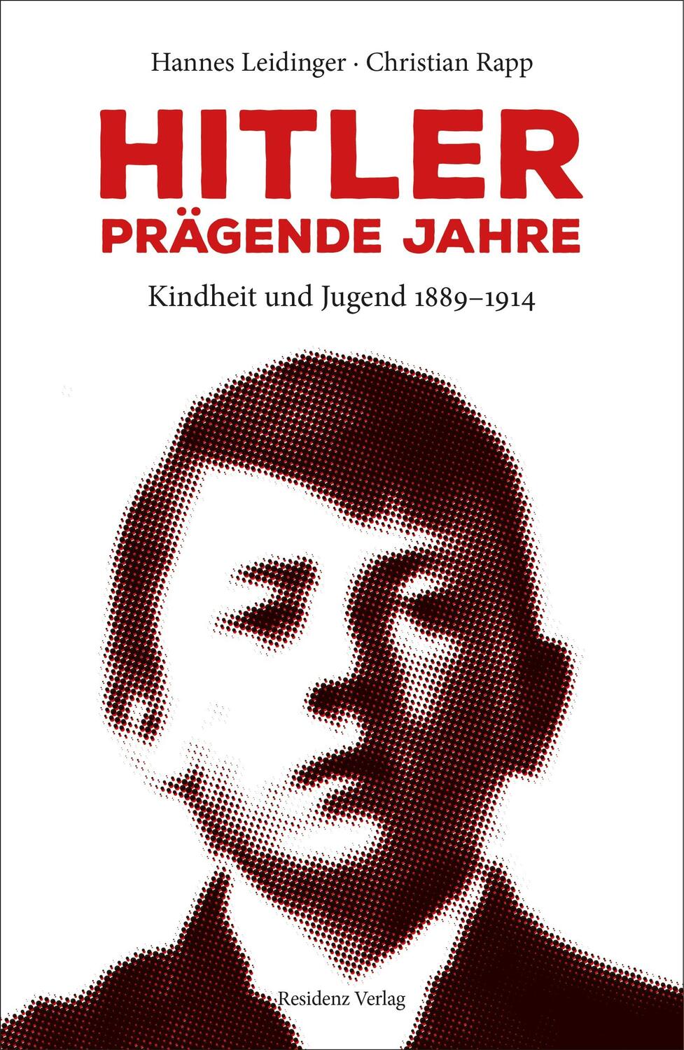 Cover: 9783701735006 | Hitler - prägende Jahre | Kindheit und Jugend 1889-1914 | Rapp (u. a.)