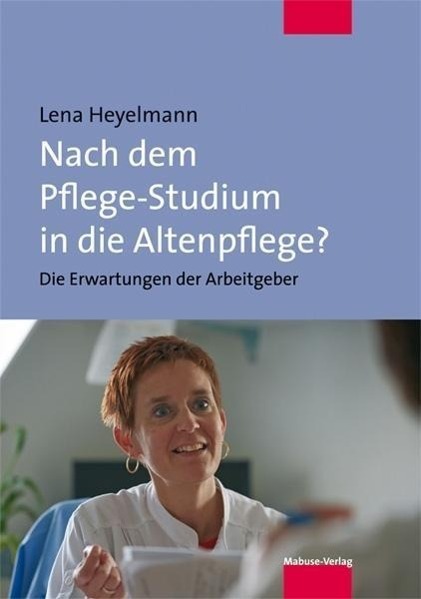 Cover: 9783863212346 | Nach dem Pflege-Studium in die Altenpflege? | Lena Heyelmann | Buch