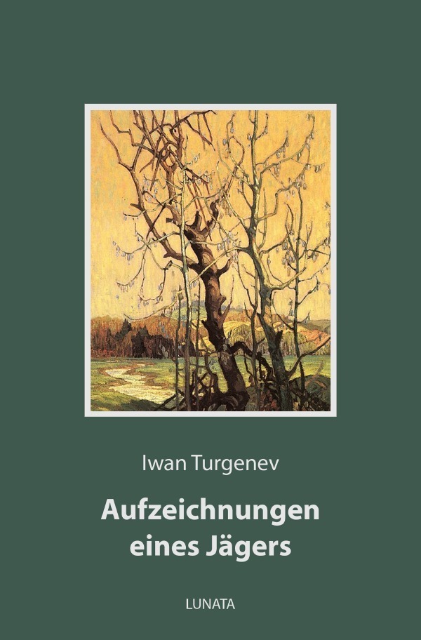 Cover: 9783753162294 | Aufzeichnungen eines Jägers | Erzählungen | Iwan Turgenev | Buch