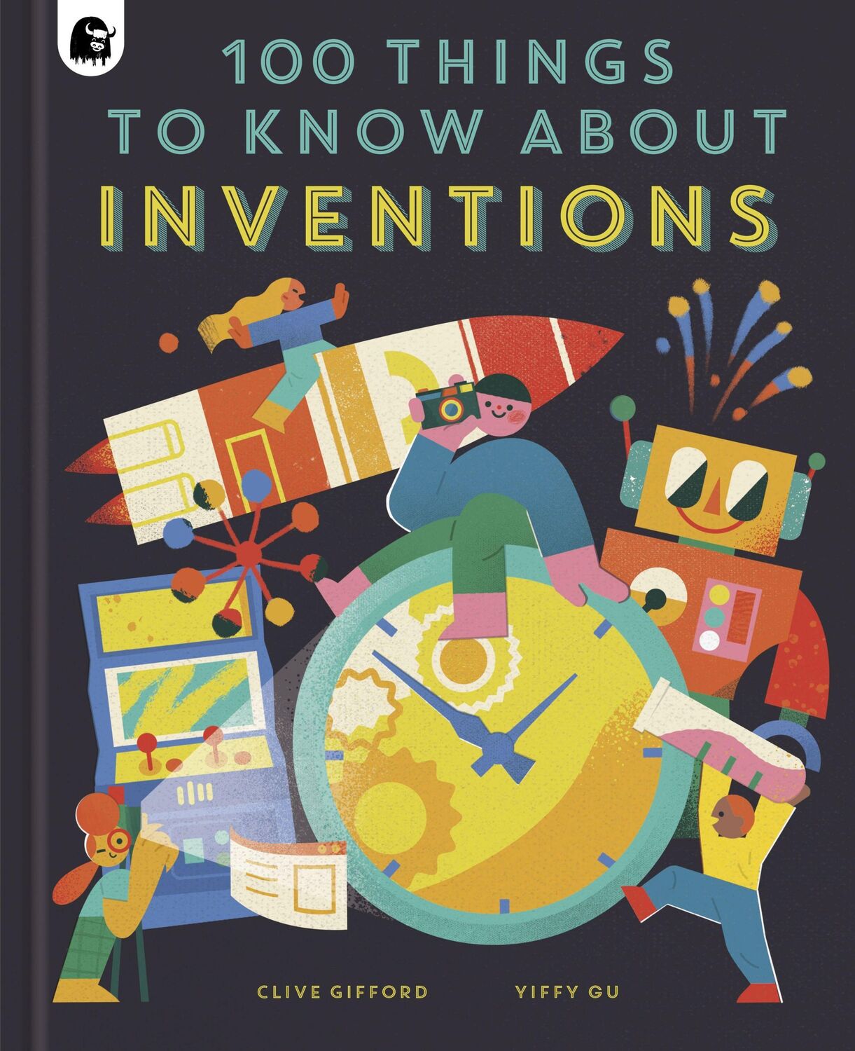 Cover: 9780711263444 | 100 Things to Know About Inventions | Clive Gifford | Buch | Gebunden