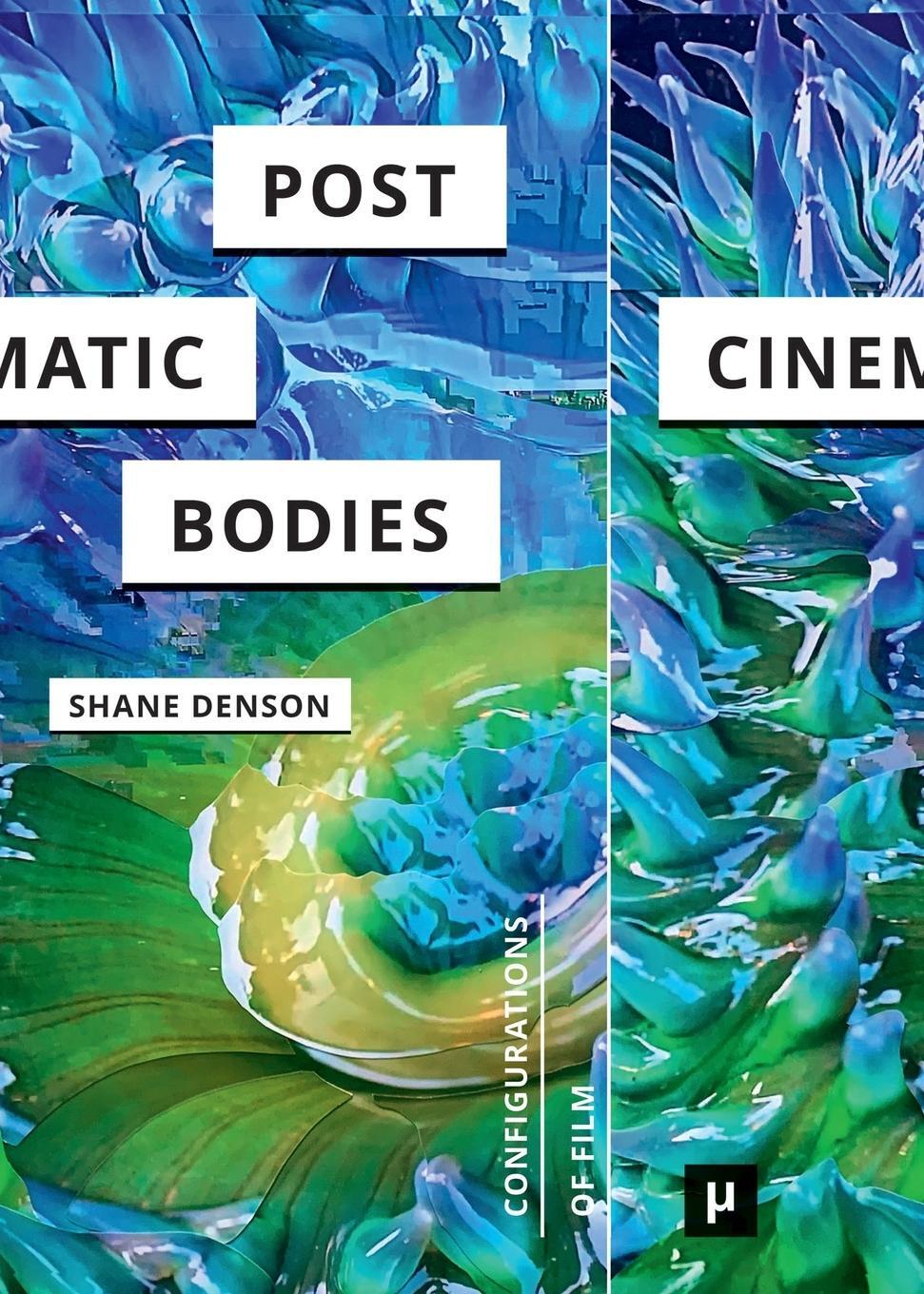 Cover: 9783957960436 | Post-Cinematic Bodies | Shane Denson | Taschenbuch | Paperback | 2023