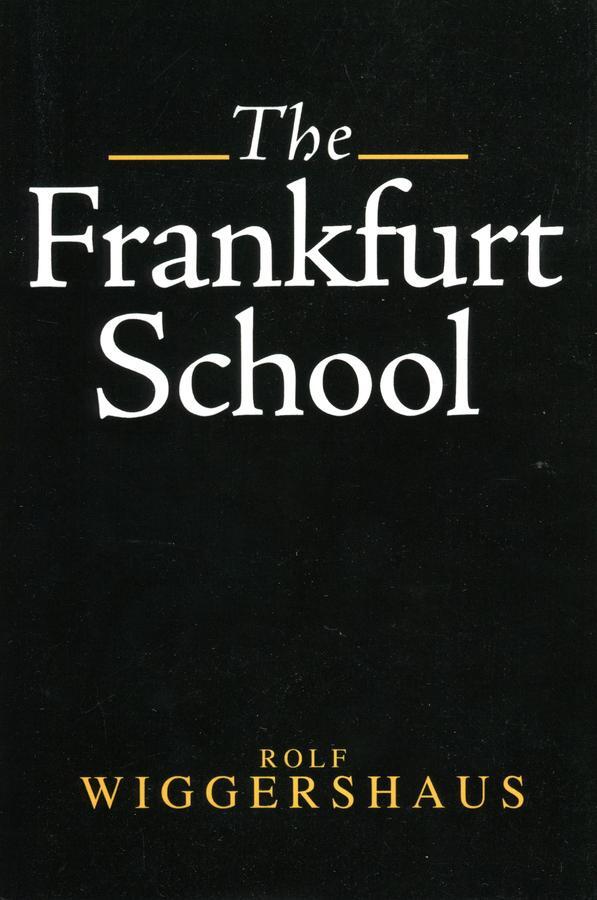 Cover: 9780745616216 | The Frankfurt School | Its History, Theory and Political Significance