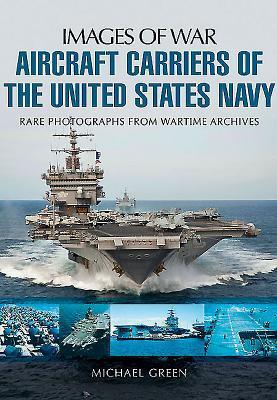 Cover: 9781783376100 | Aircraft Carriers of the United States Navy | Michael Green | Buch