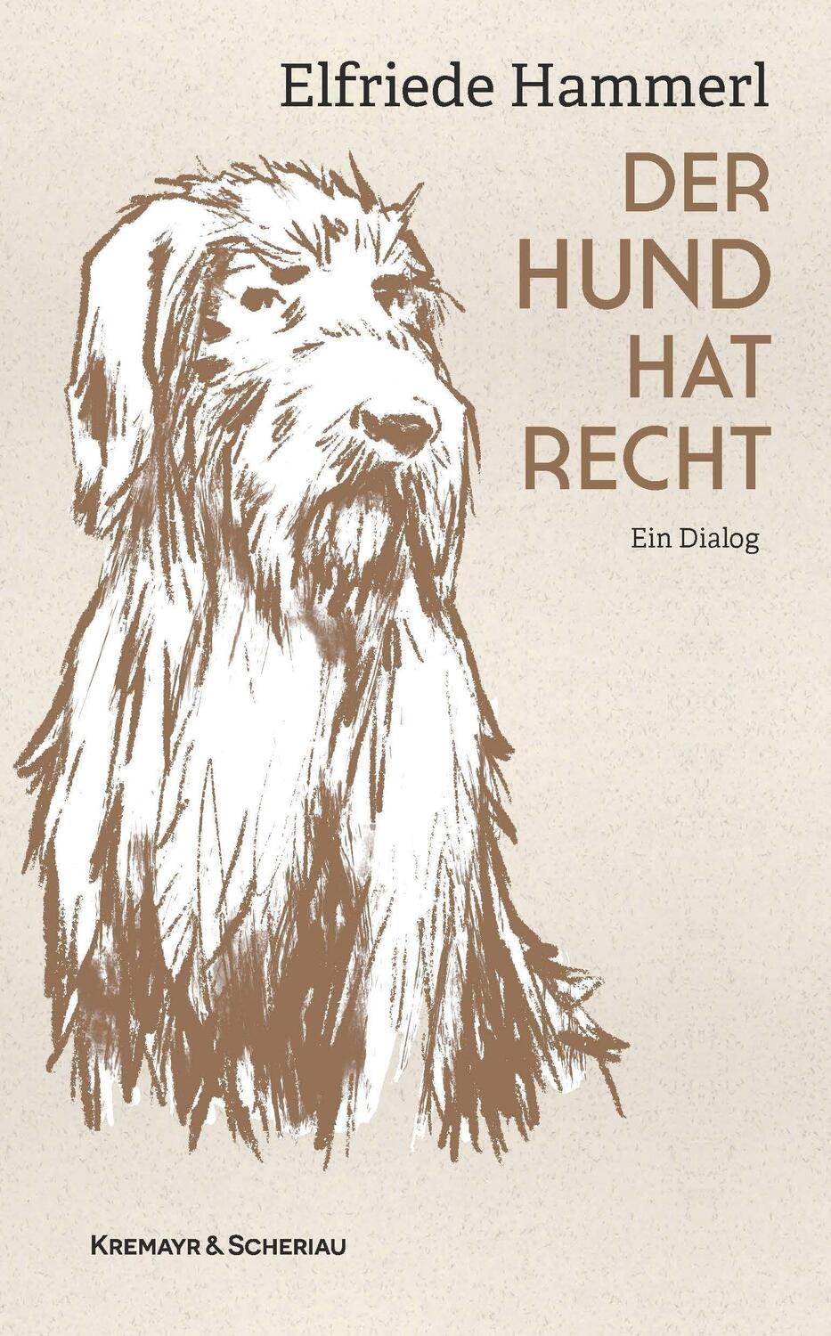 Cover: 9783218014120 | Der Hund hat Recht | Ein Dialog | Elfriede Hammerl | Buch | 176 S.
