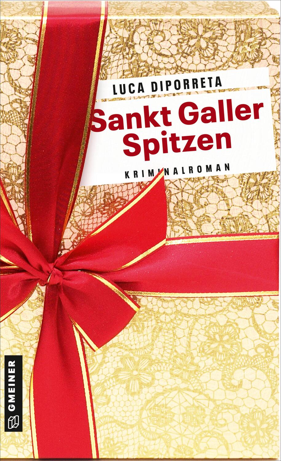 Cover: 9783839205037 | Sankt Galler Spitzen | Kriminalroman | Luca DiPorreta | Taschenbuch