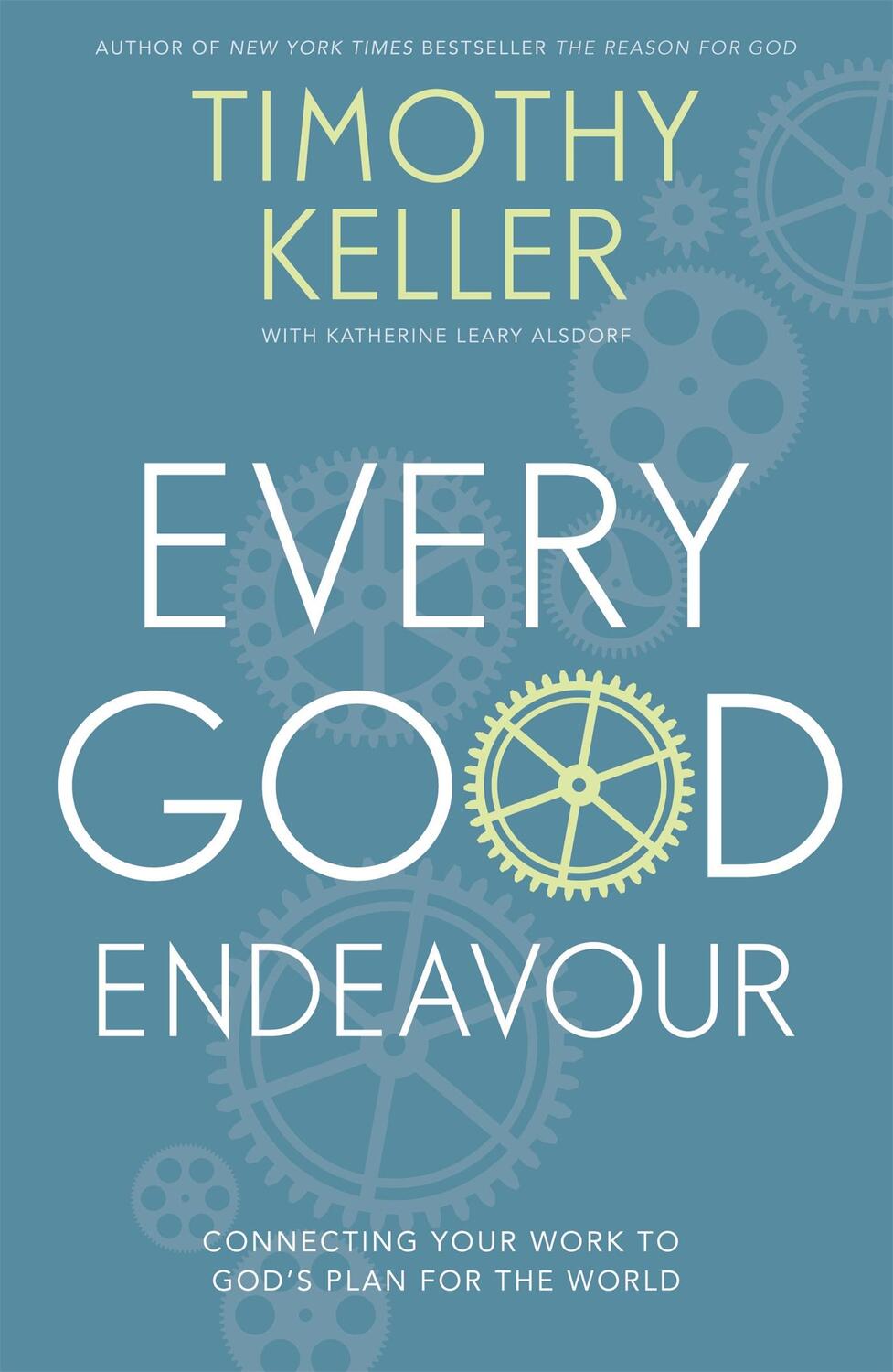 Cover: 9781444702606 | Every Good Endeavour | Timothy Keller | Taschenbuch | Englisch | 2014