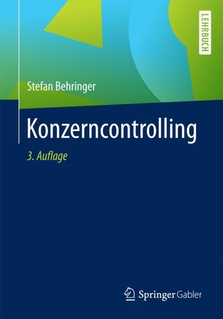Cover: 9783662557778 | Konzerncontrolling | Stefan Behringer | Taschenbuch | Paperback | 2017