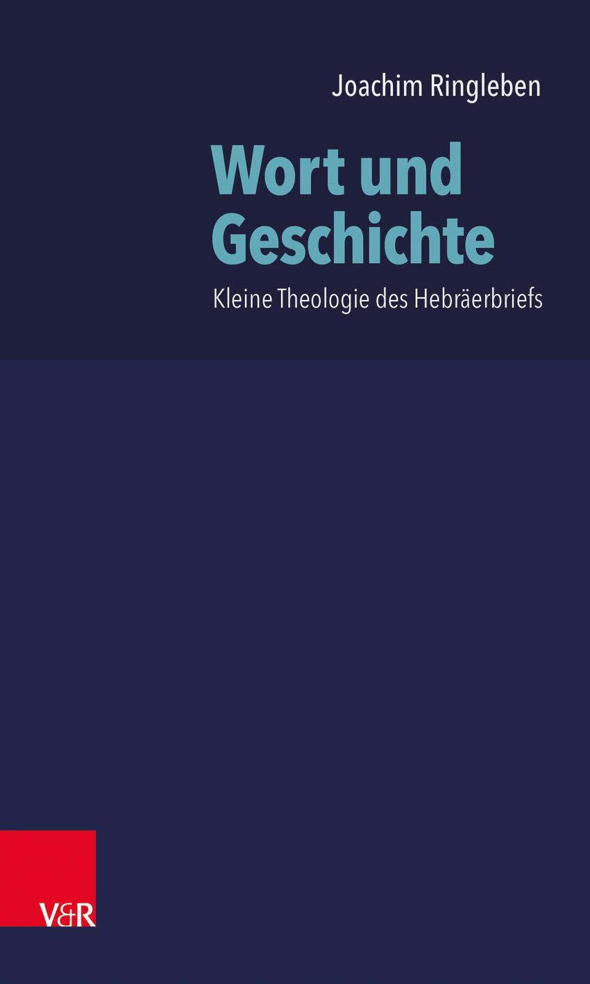 Cover: 9783525516423 | Wort und Geschichte | Kleine Theologie des Hebräerbriefs | Ringleben
