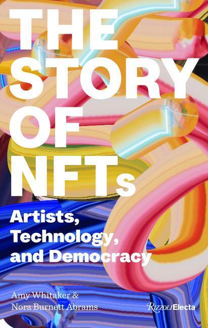 Cover: 9780847899364 | Art and NFTs | The Essential Primer | Amy Whitaker (u. a.) | Buch