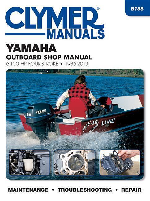 Cover: 9781620922729 | Yamaha 6-100 Hp Clymer Outboard Motor Repair Manual | Publishing